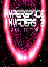 Hyperspace Invaders II: Pixel Edition