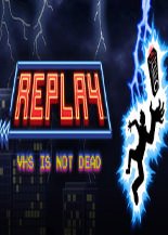 Replay - VHS is not dead